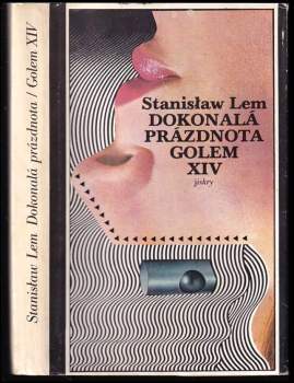 Stanislaw Lem: Dokonalá prázdnota ; Golem XIV