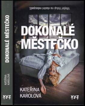 Kateřina Karolová: Dokonalé městečko