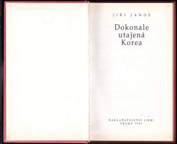 Jiří Janoš: Dokonale utajená Korea