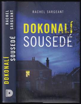 Rachel Sargeant: Dokonalí sousedé