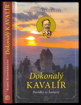 Dokonalý kavalír : povídky ze Šumavy