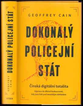 Geoffrey Cain: Dokonalý policejní stát