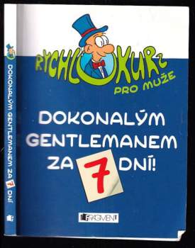 Dokonalým gentlemanem za 7 dní!