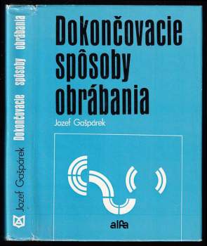 Dokončovacie spôsoby obrábania