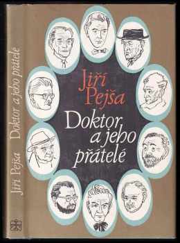 Jiří Pejša: Doktor a jeho přátelé