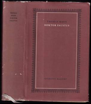 Doktor Faustus : život německého hudebního skladatele Adriana Leverkühna, vyprávěný jeho přítelem - sv. 7