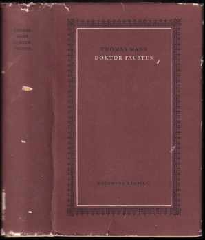 Doktor Faustus : sv. 7 - život německého hudebního skladatele Adriana Leverkühna, vyprávěný jeho přítelem - Thomas Mann (1961, Státní nakladatelství krásné literatury a umění) - ID: 209149