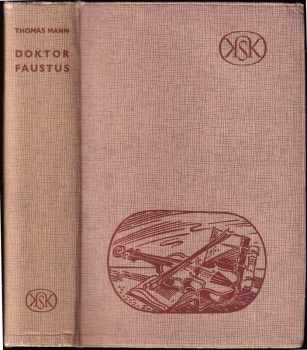 Doktor Faustus : život skladatele Adriana Leverkühna : vypravuje jeho přítel - Thomas Mann (1948, Melantrich)