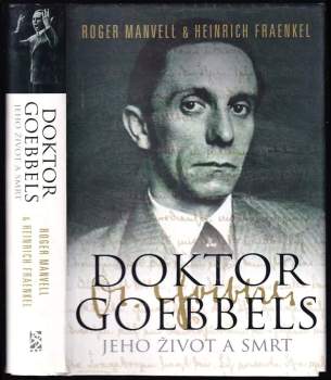 Doktor Goebbels : jeho život a smrt