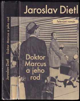 Jaroslav Dietl: Doktor Marcus a jeho rod
