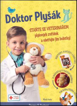 Doktor Plyšák : staňte se veterinářem plyšových zvířátek a ošetřujte jim bolístky!
