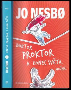 Jo Nesbø: Doktor Proktor a konec světa, možná