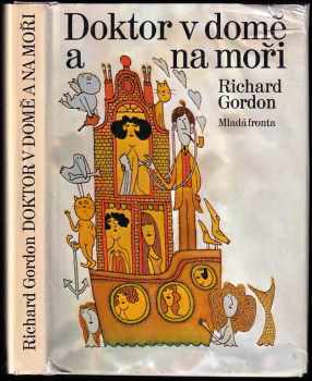 Richard Gordon: Doktor v domě a na moři