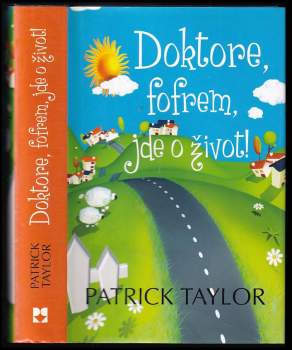 Patrick Taylor: Doktore, fofrem, jde o život!