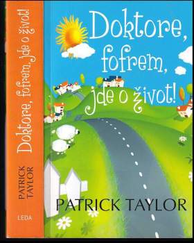Patrick Taylor: Doktore, fofrem, jde o život!