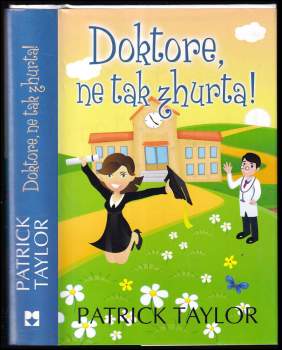 Patrick Taylor: Doktore, ne tak zhurta!