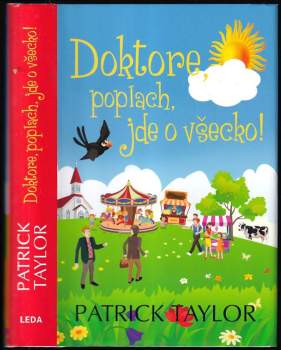 Doktore, poplach, jde o všecko!