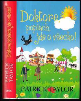 Patrick Taylor: Doktore, poplach, jde o všecko!