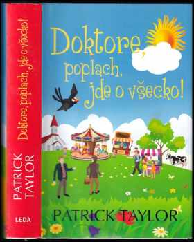 Patrick Taylor: Doktore, poplach, jde o všecko!
