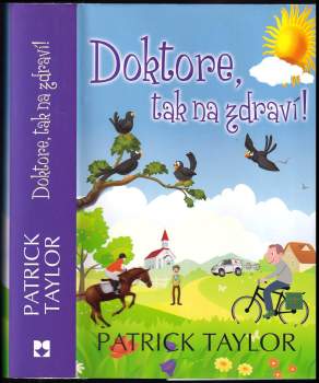 Patrick Taylor: Doktore, tak na zdraví!