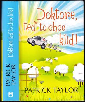 Patrick Taylor: Doktore, teď to chce klid!