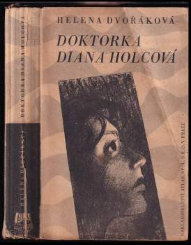 Helena Dvořáková: Doktorka Diana Holcová