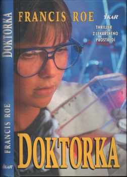 C. Francis Roe: Doktorka