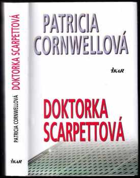 Patricia Daniels Cornwell: Doktorka Scarpettová