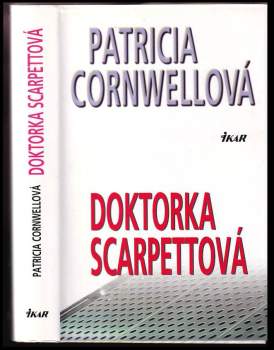 Patricia Daniels Cornwell: Doktorka Scarpettová