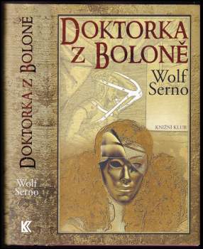 Wolf Serno: Doktorka z Boloně