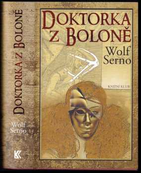 Wolf Serno: Doktorka z Boloně