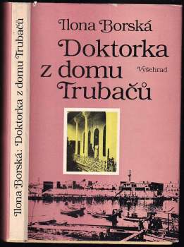 Ilona Borská: Doktorka z domu Trubačů