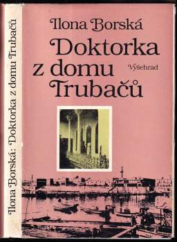 Ilona Borská: Doktorka z domu Trubačů