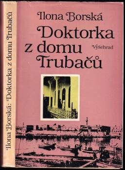 Ilona Borská: Doktorka z domu Trubačů