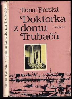 Ilona Borská: Doktorka z domu Trubačů