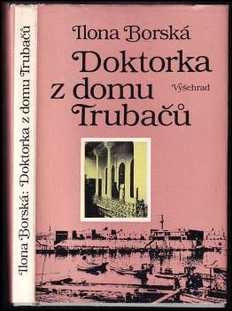 Ilona Borská: Doktorka z domu Trubačů
