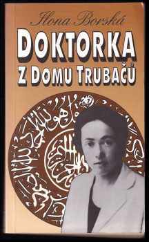Ilona Borská: Doktorka z domu Trubačů