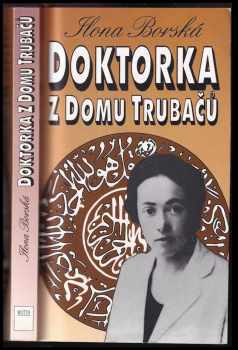 Doktorka z domu Trubačů - Ilona Borská (1993, Motto) - ID: 845114