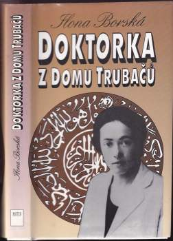 Ilona Borská: Doktorka z domu Trubačů