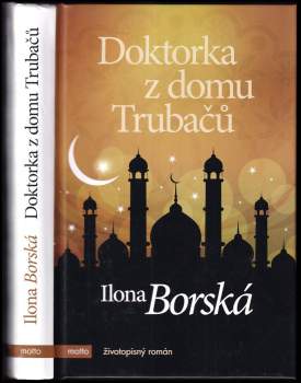 Ilona Borská: Doktorka z domu Trubačů