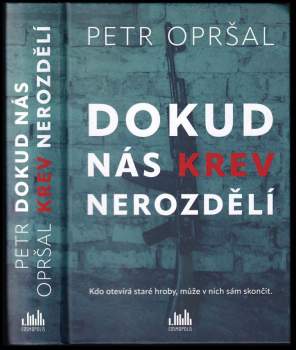 Petr Opršal: Dokud nás krev nerozdělí