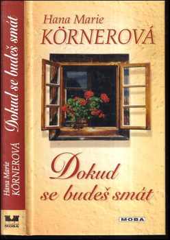 Hana Marie Körnerová: Dokud se budeš smát