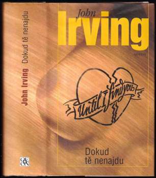 John Irving: Dokud tě nenajdu