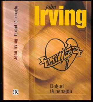 Dokud tě nenajdu - John Irving (2006, Odeon) - ID: 1048822