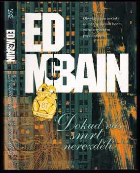 Dokud vás smrt nerozdělí : příběh z 87. revíru - Ed McBain (1999, BB art) - ID: 559312