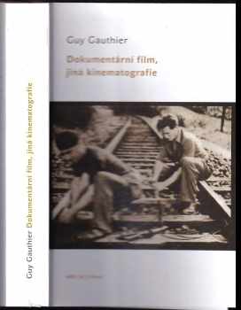 Guy Gauthier: Dokumentární film, jiná kinematografie