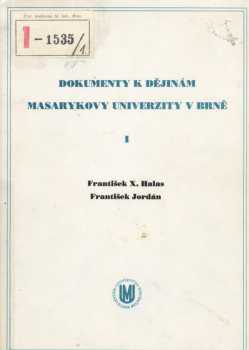 František X Halas: Dokumenty k dějinám Masarykovy univerzity v Brně