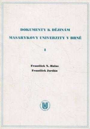 František X Halas: Dokumenty k dějinám Masarykovy univerzity v Brně