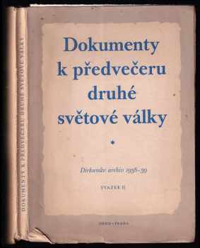 Dokumenty k předvečeru druhé světové války Svazek II, Dirksenův archiv (1938-1939).