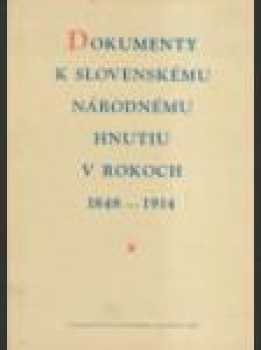 Dokumenty k slovenskému národnému hnutiu v rokoch 1848-1914